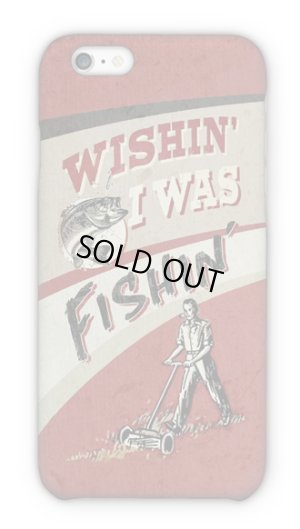 Photo1: 【Angler's Case】Cell-phone Case - WISHIN' I WAS FISHIN'  - (built-to-order) (Product code： 2015072505)