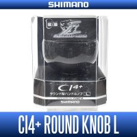 [SHIMANO] YUMEYA  CI4+ Round Type Handle Knob  L *HKCA