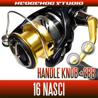 16 NASCI  Handle knob  Bearing Kit 【+2BB】