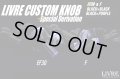 [LIVRE] CUSTOM KNOB - Special Derivation - EF30 & F (Forte) *1pc.